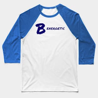 B Energetic Baseball T-Shirt